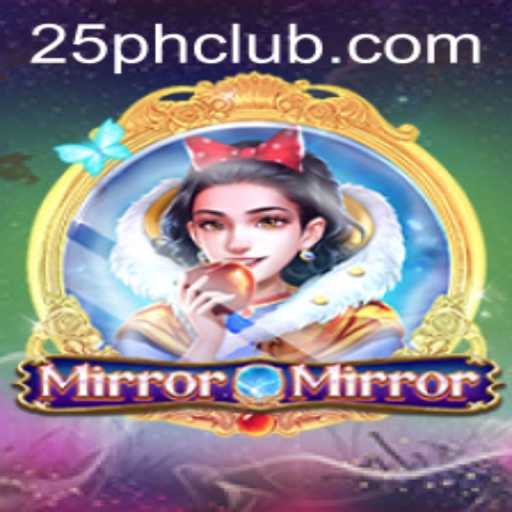 Exploring MirrorMirror: A Thrilling Journey into the World of 25ph