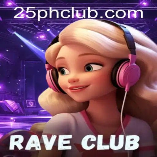 Discover the Exciting World of RaveClub: A 25ph Adventure